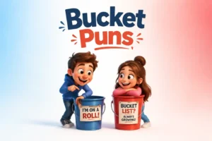 bucket-puns
