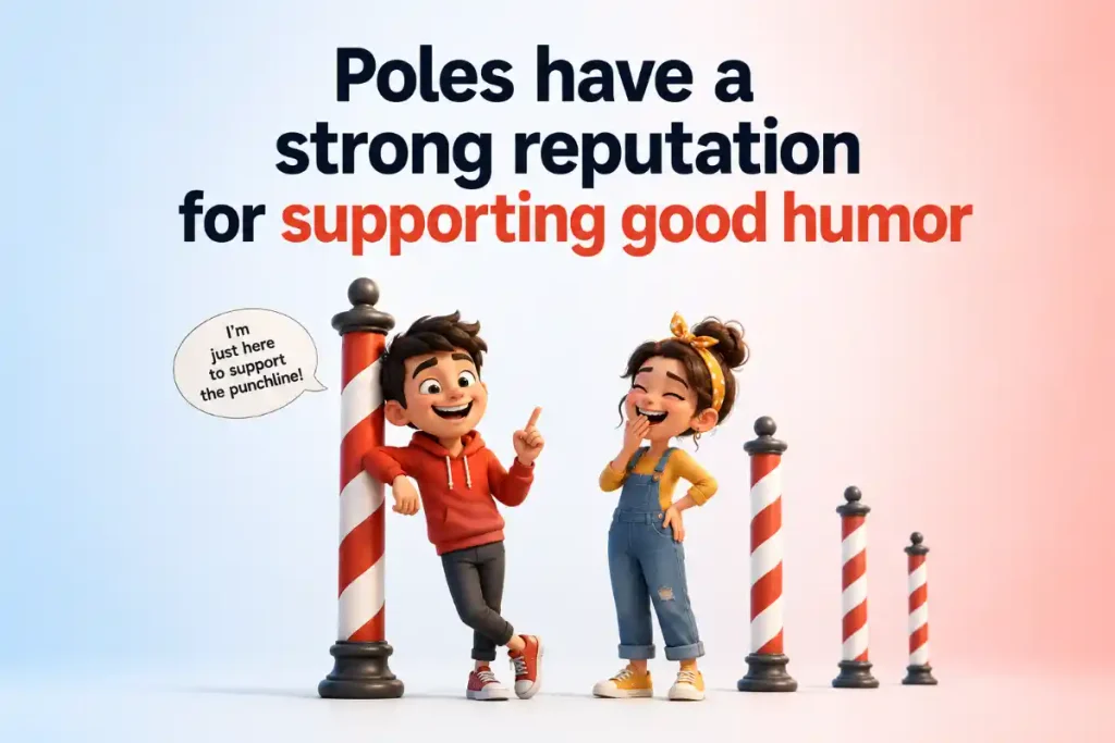 Pole Puns For Everyday Laughs